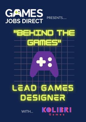 "Behind the Games" - Lead Game Designer